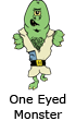 One Eyed Monster